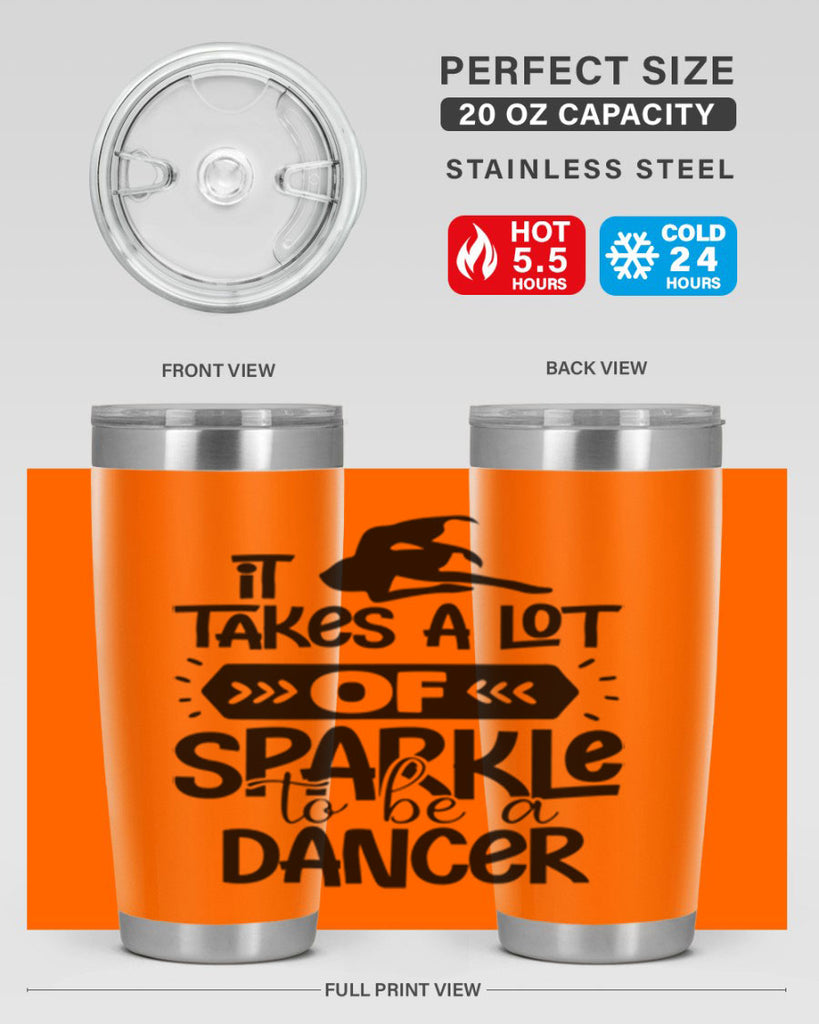 it takes a lot of sparkle to be a dancer 52#- ballet- Tumbler