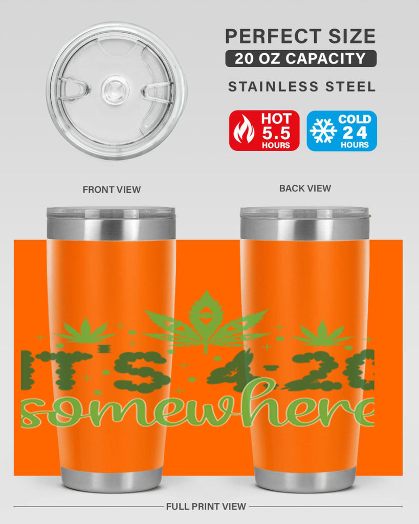 its four twenty somewhere 162#- marijuana- Tumbler