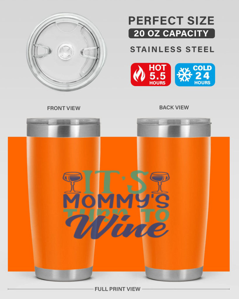 its mommys turn to wine 189#- wine- Tumbler