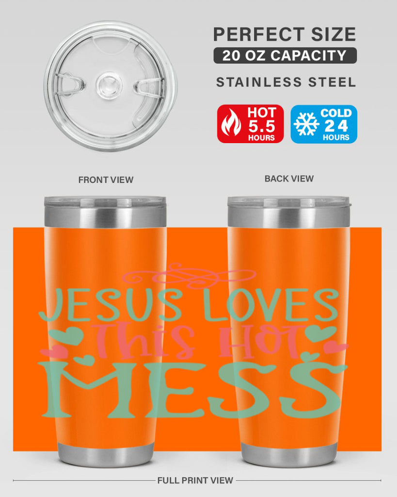 jesus loves this hot mess 112#- easter- Tumbler