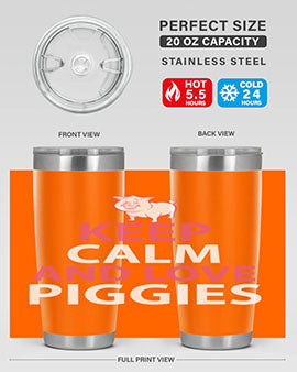 keep calm and love piggies Style 47#- pig- Tumbler