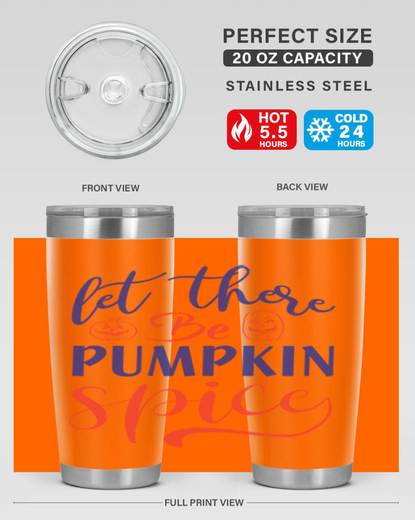 let there be pumpkin spice 401#- fall- Tumbler