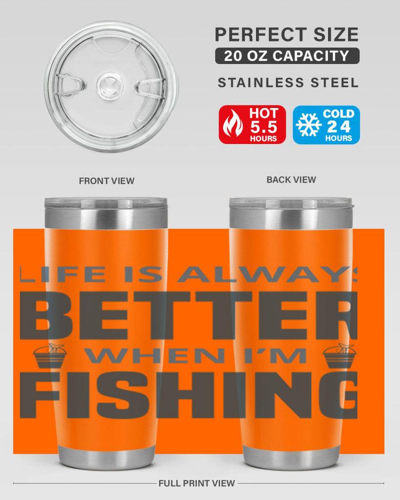 life is always better 64#- fishing- Tumbler