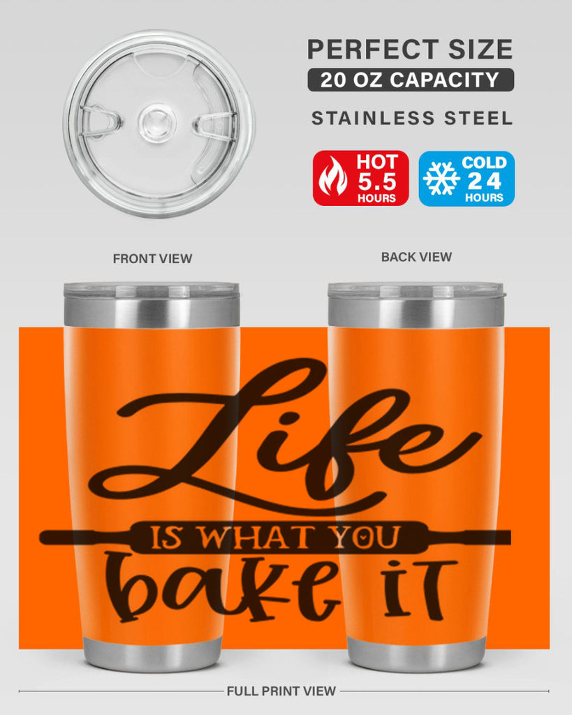 life is what you bake it 87#- kitchen- Tumbler