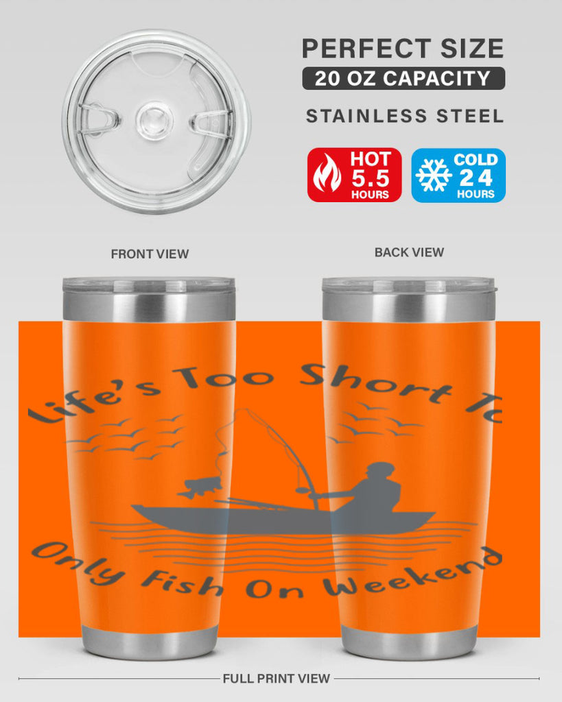 lifes too short 63#- fishing- Tumbler