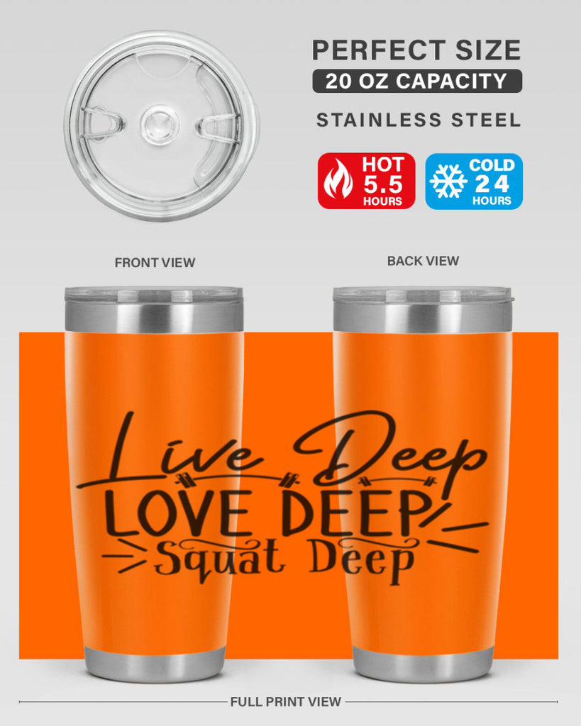 live deep love deep squat deep 31#- gym- Tumbler