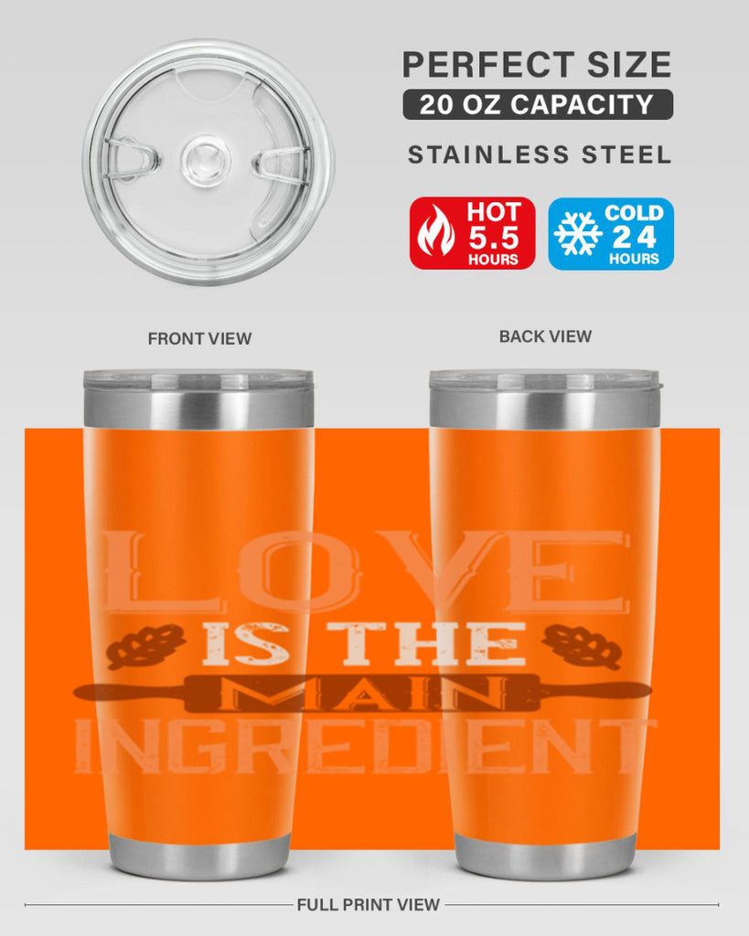 love is the main ingredient 18#- cooking- Tumbler