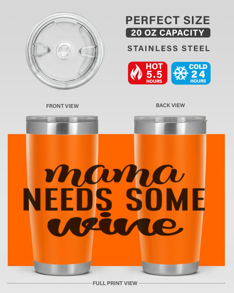 mama needs some wine 183#- wine- Tumbler