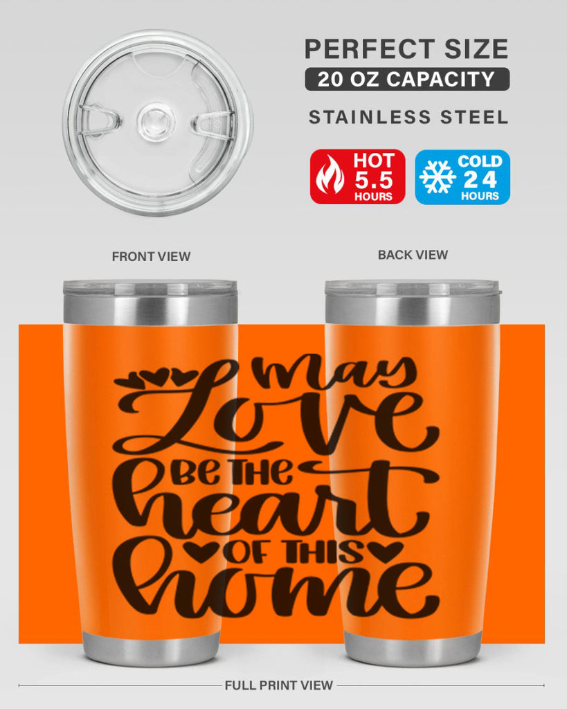may love be the heart of this home 6#- home- Tumbler