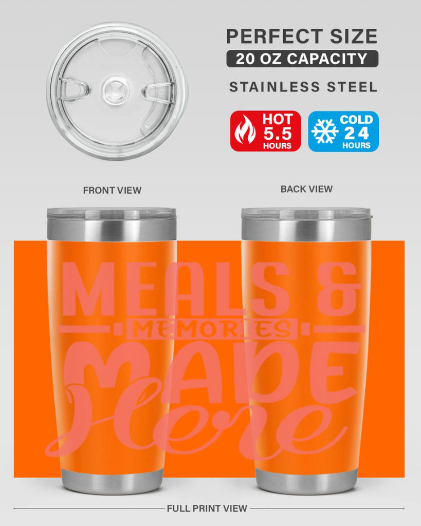 meals memories made here 12#- kitchen- Tumbler