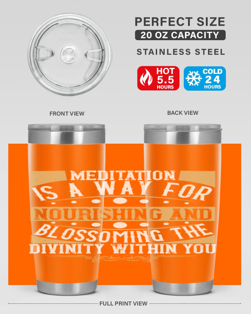 meditation is a way for nourishing and blossoming the divinity within you 72#- yoga- Tumbler