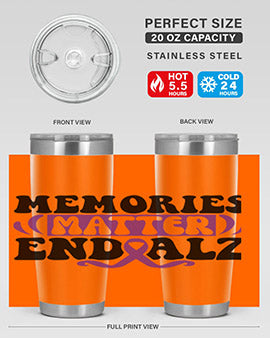 memories matter end alz 197#- alzheimers- Tumbler