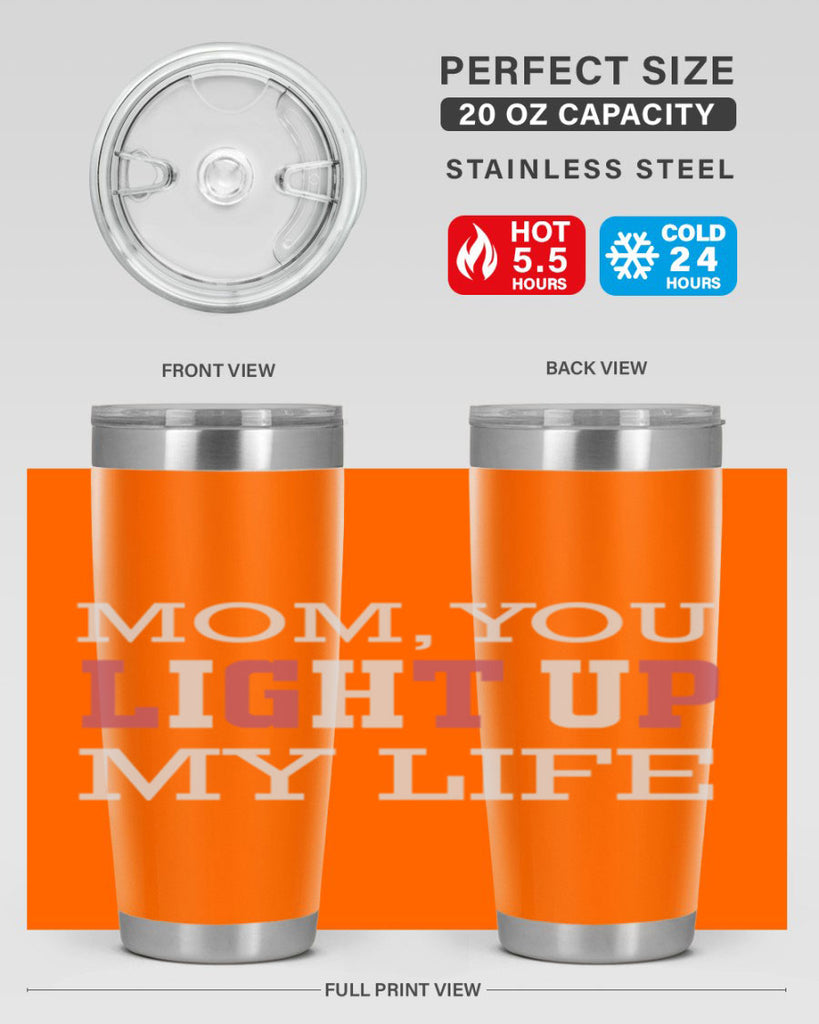 mom you light up my life 114#- mom- Tumbler