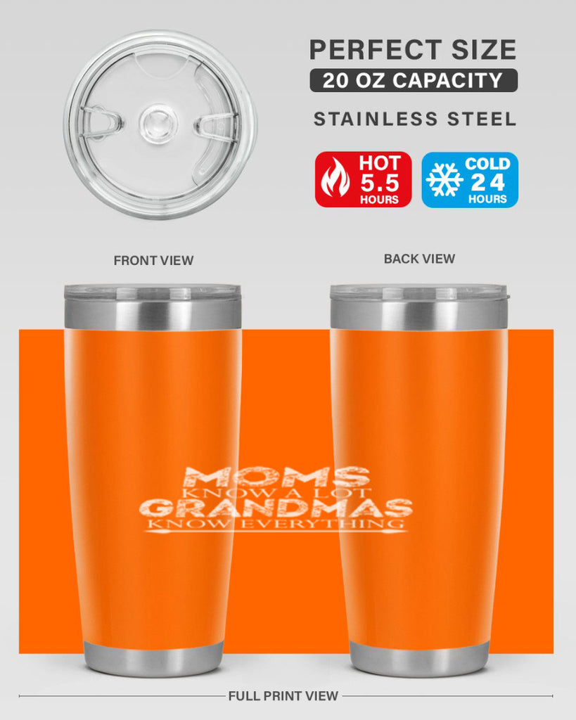 moms know a lot grandmas 423#- mom- Tumbler