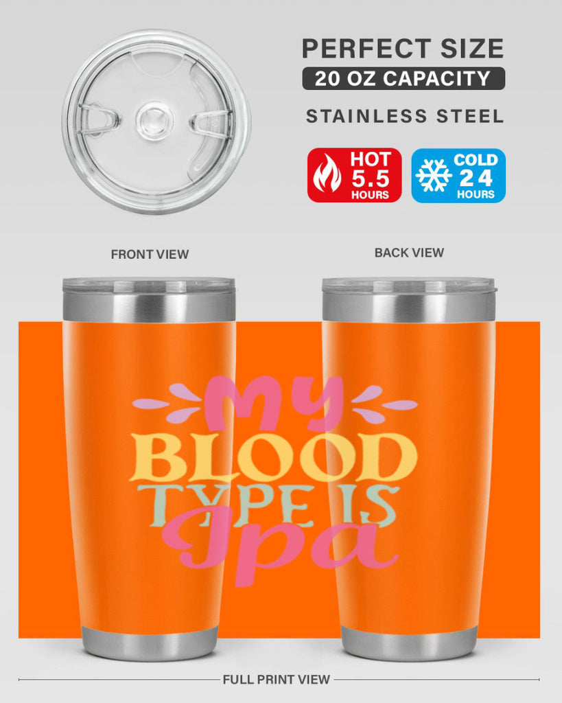 my blood type is ipa 140#- beer- Tumbler