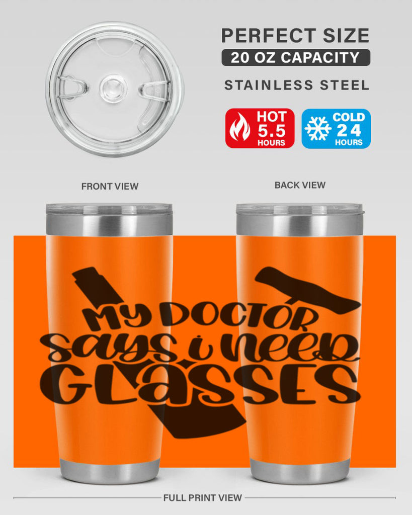 my doctor says i need glasses 36#- wine- Tumbler