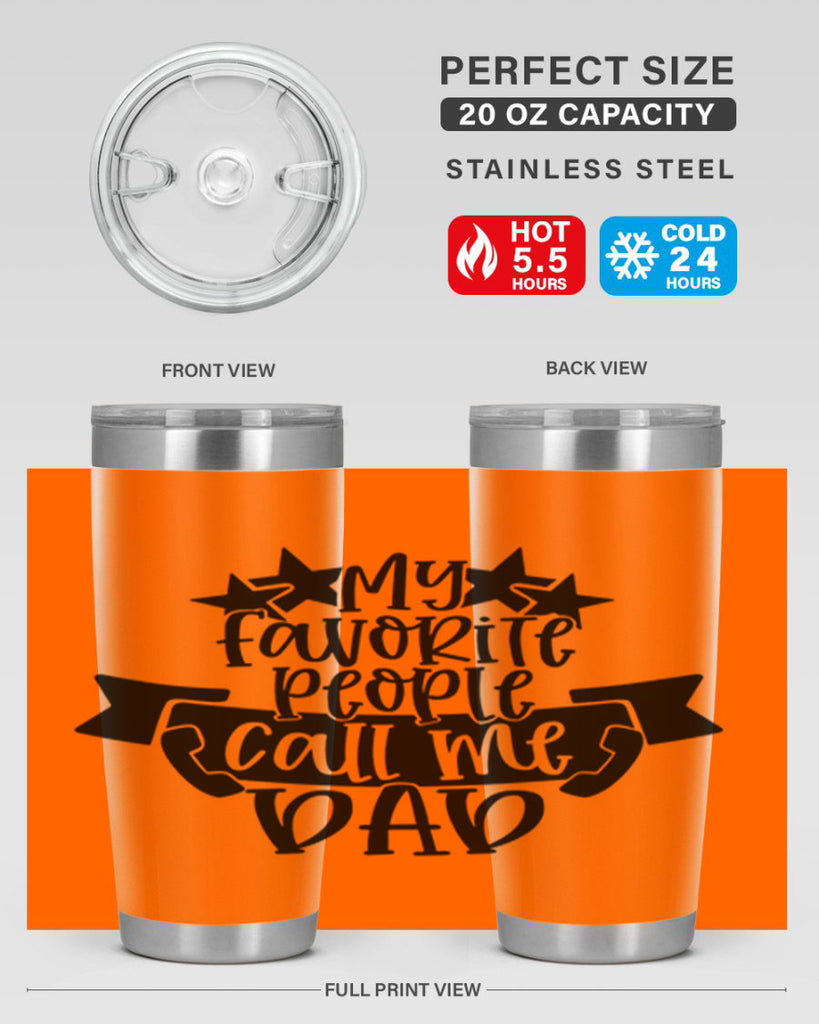 my favorite people call me dad 28#- fathers day- Tumbler