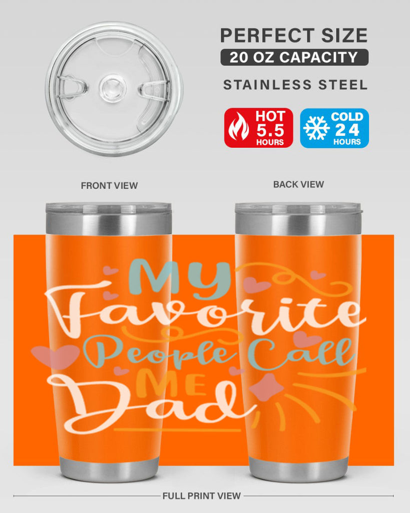 my favorite people call me dad 79#- fathers day- Tumbler