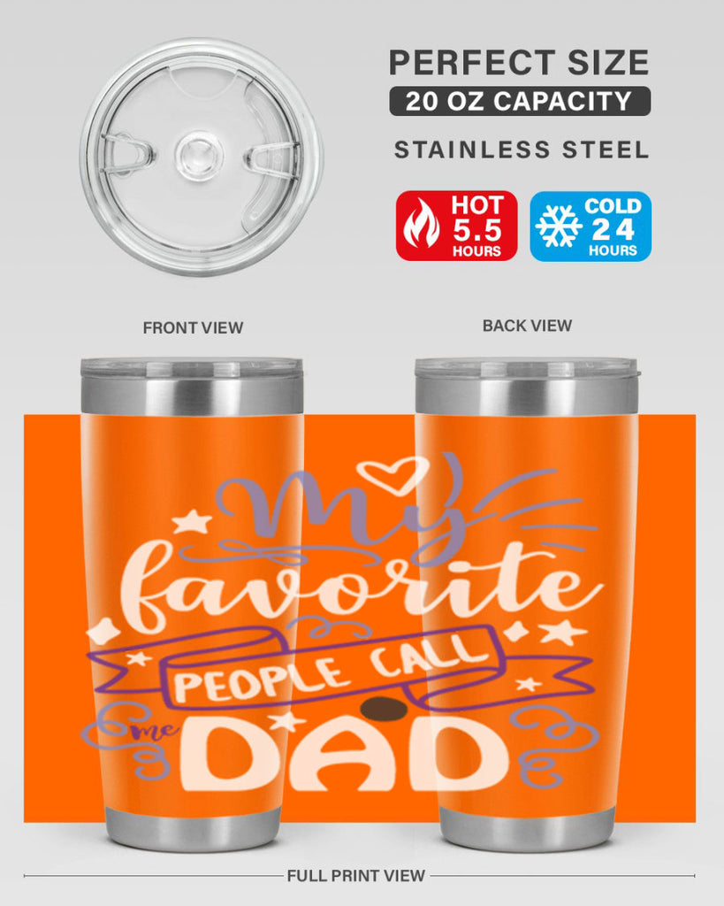 my favorite people call me dad 81#- fathers day- Tumbler