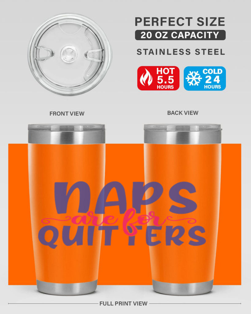 naps are for quitters 371#- mom- Tumbler