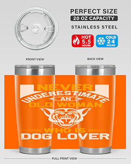 never underestimate an old woman who is dog lover Style 6524#- dog- Tumbler