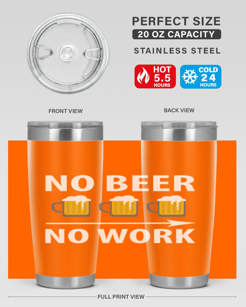 no beer no work 56#- beer- Tumbler