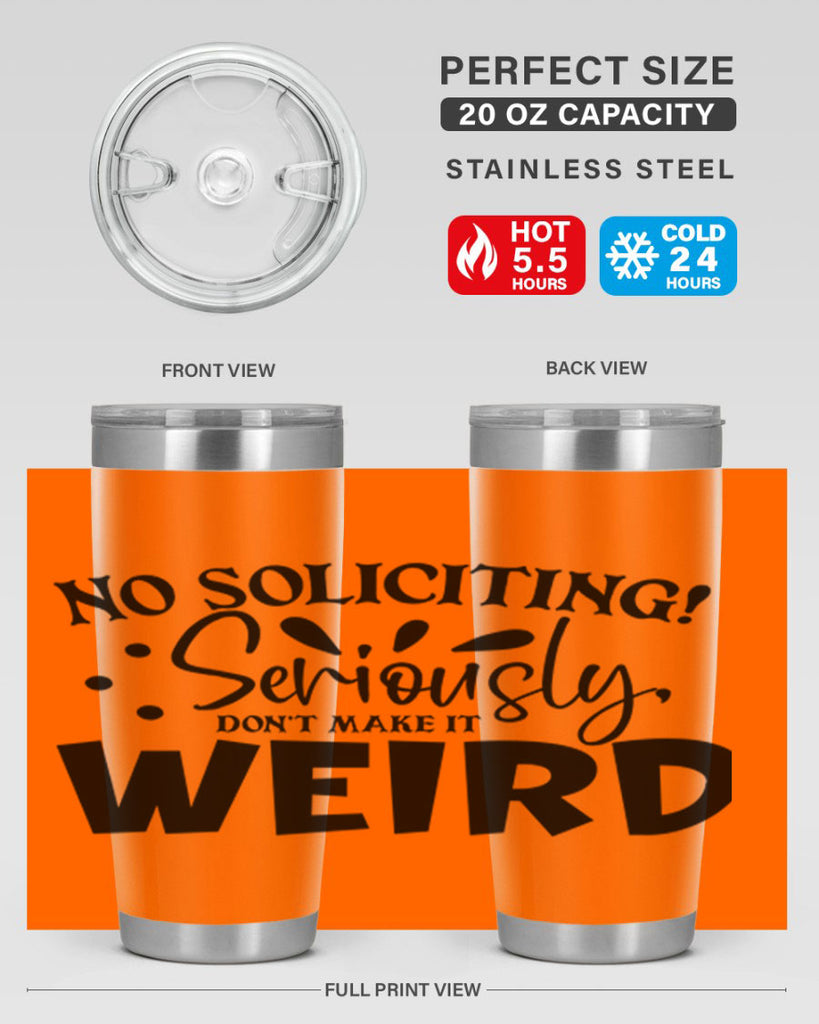 no soliciting seriously dont make it weird 59#- home- Tumbler