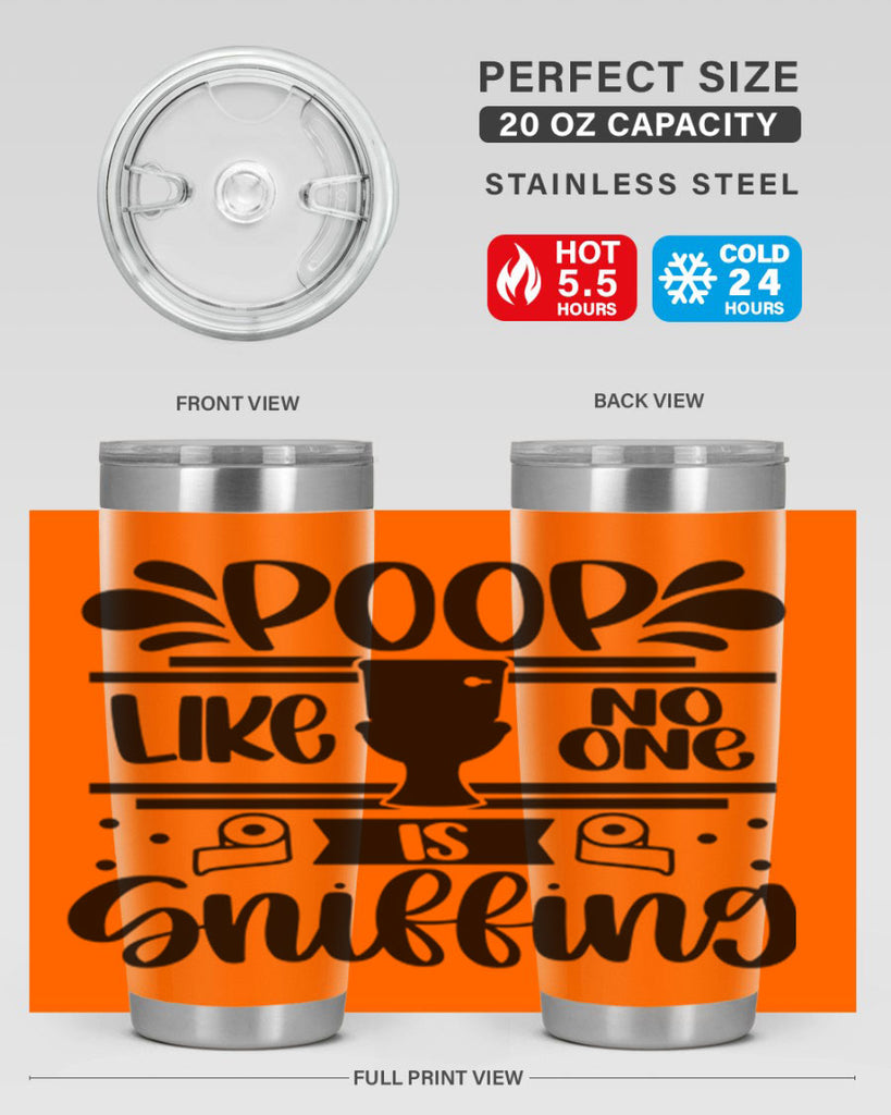 poop like no one is sniffing 20#- bathroom- Tumbler