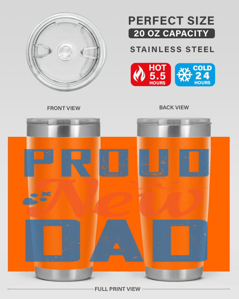 proud new dad 165#- fathers day- Tumbler