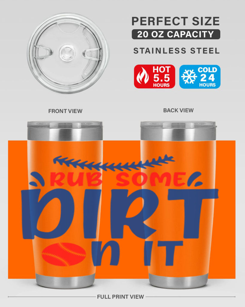 rub some dirt on it 2030#- baseball- Tumbler