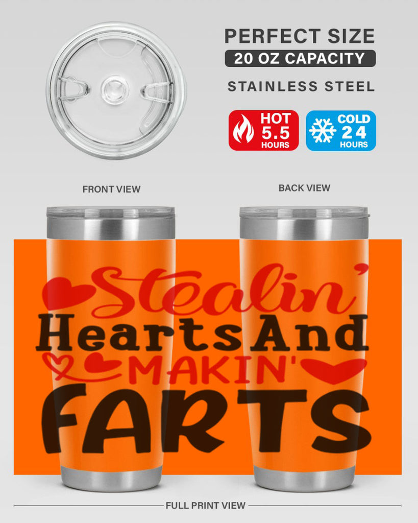 stealin hearts and makin farts 73#- valentines day- Tumbler