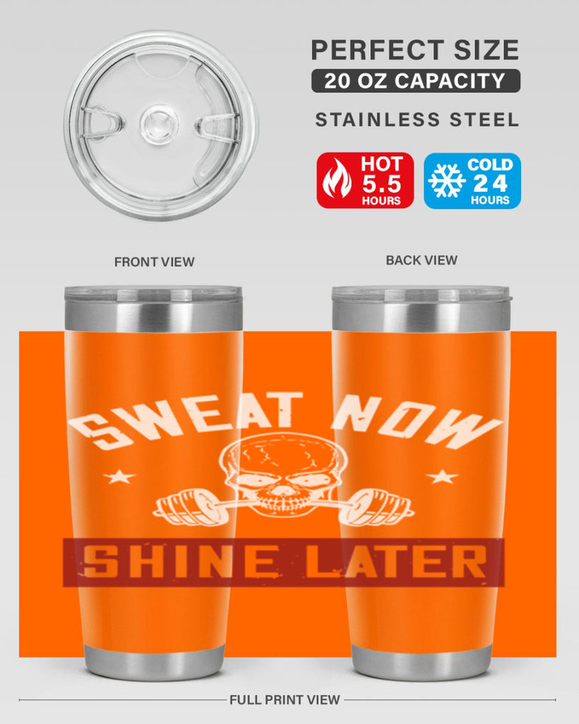 sweat now shine later 68#- gym- Tumbler