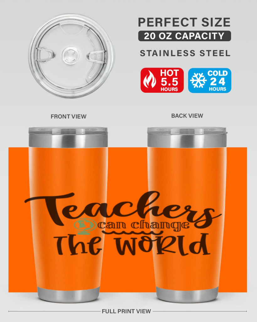 teachers can change the world Style 198#- teacher- tumbler