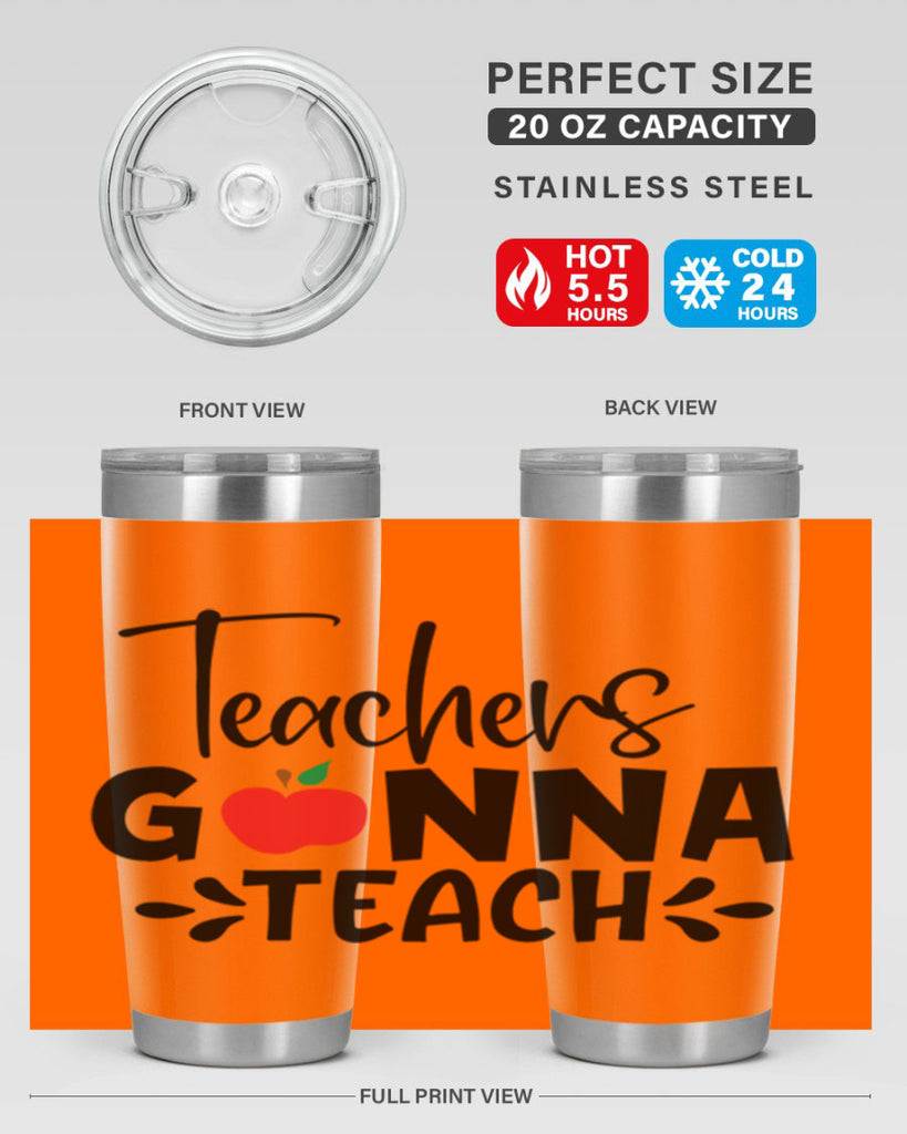 teachers gonna teach Style 131#- teacher- tumbler