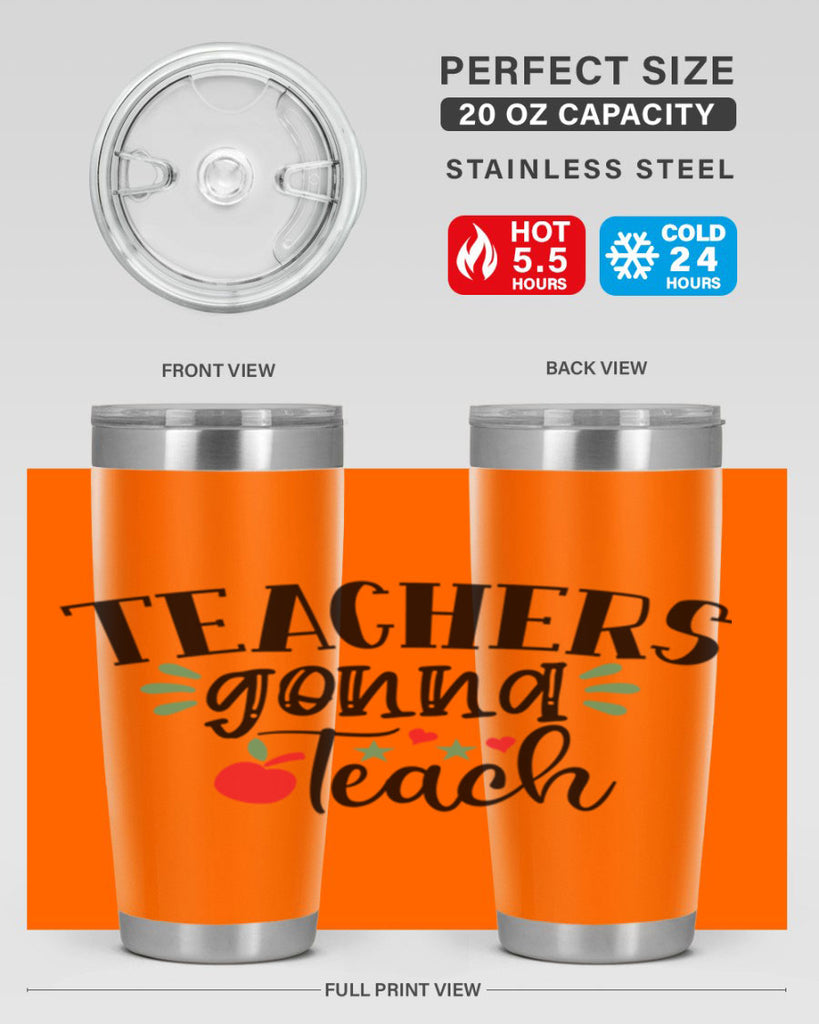 teachers gonna teach Style 133#- teacher- tumbler