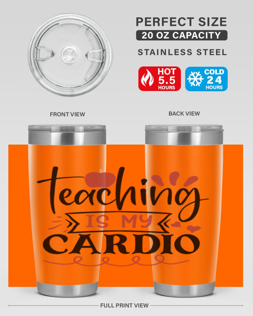 teaching is my cardio Style 128#- teacher- tumbler