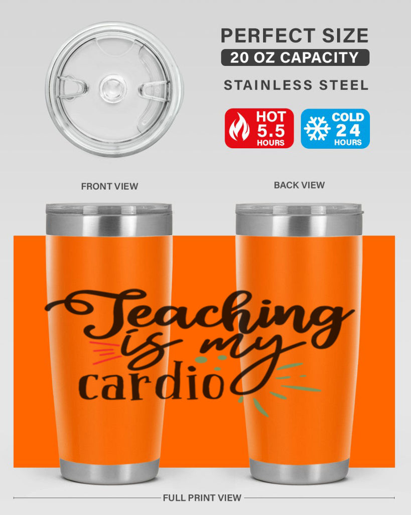 teaching is my cardio Style 129#- teacher- tumbler