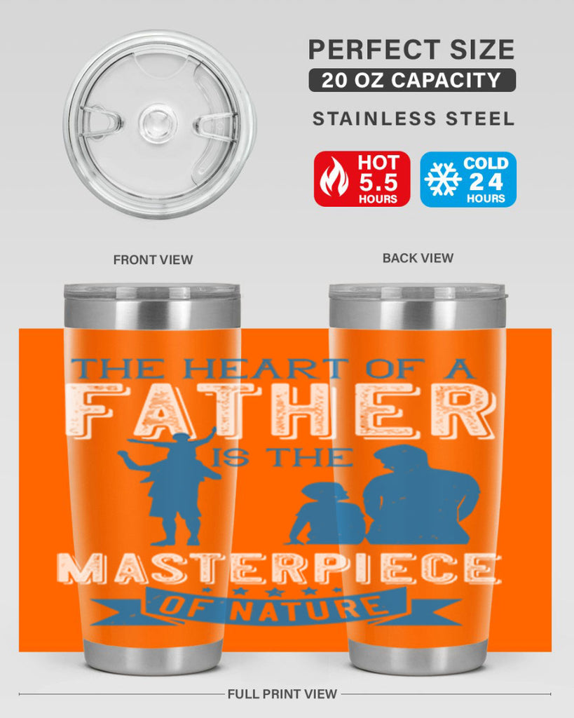 the heart of a father is the masterpiece of nature 169#- fathers day- Tumbler
