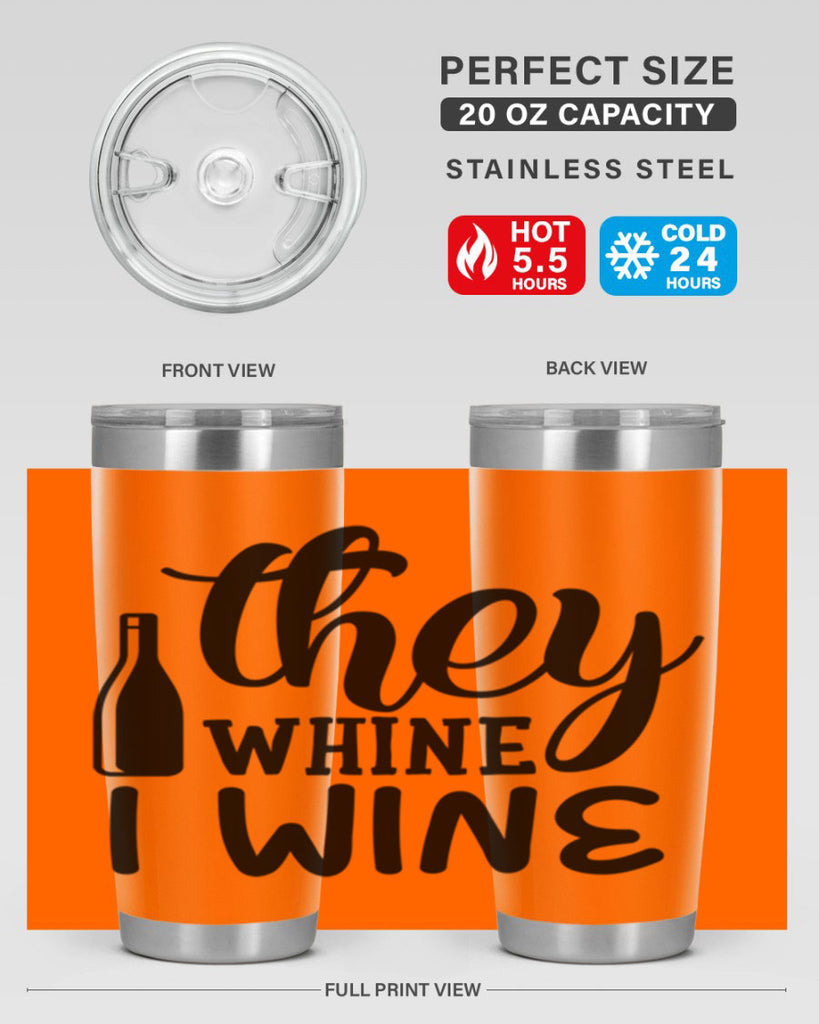 they whine i wine 154#- wine- Tumbler