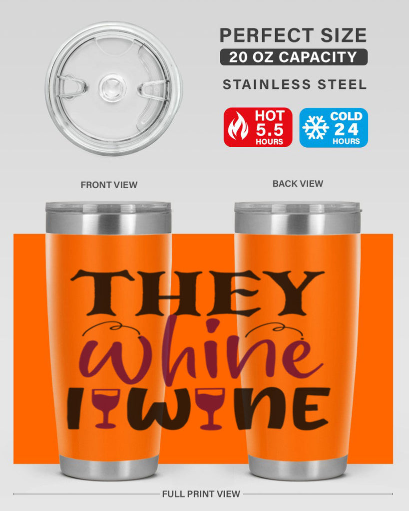 they whine i wine 156#- wine- Tumbler