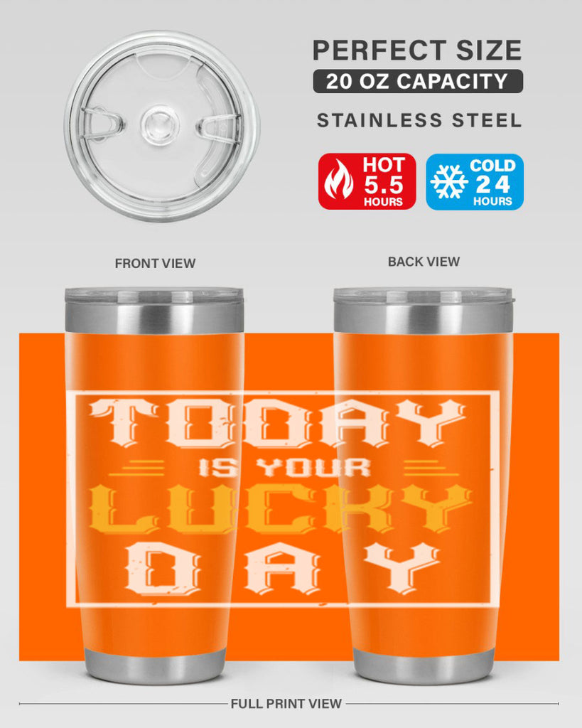 today is your lucky day 5#- beer- Tumbler