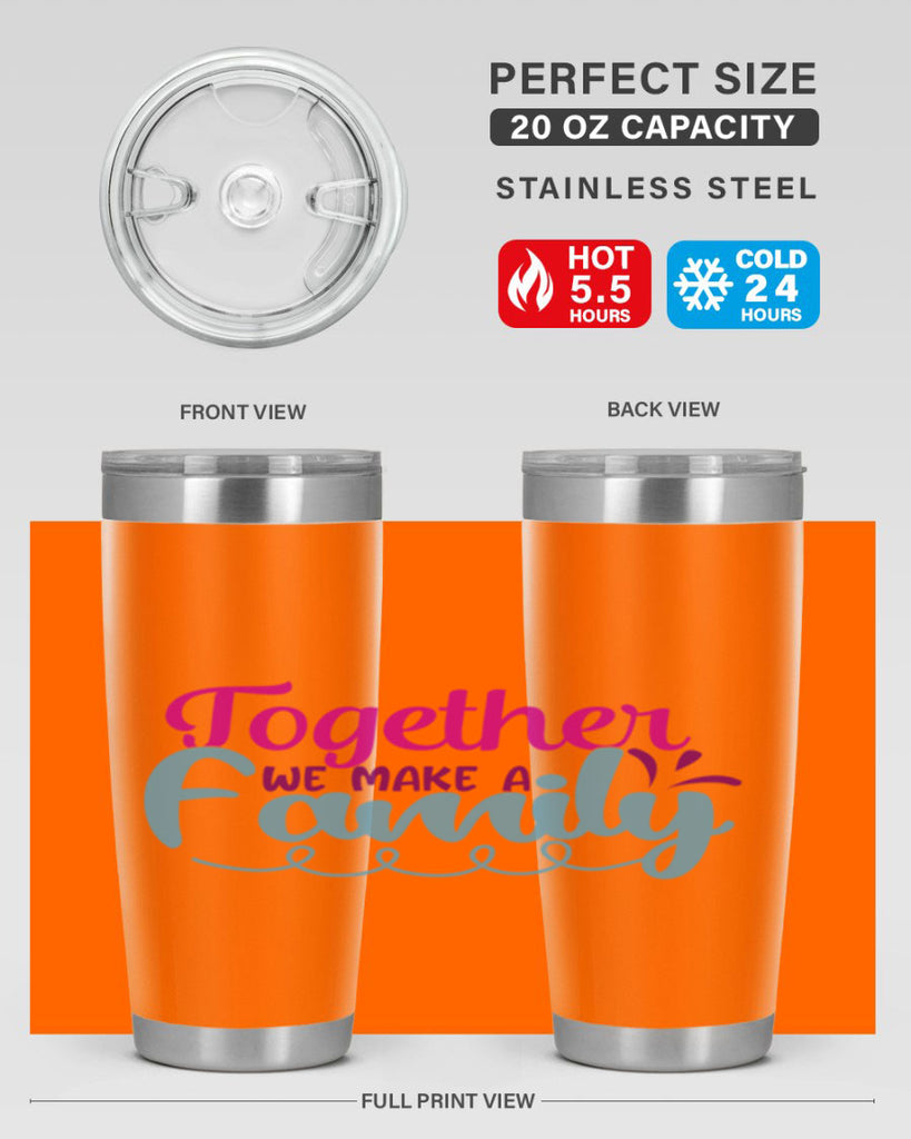 together we make a family 15#- family- Tumbler