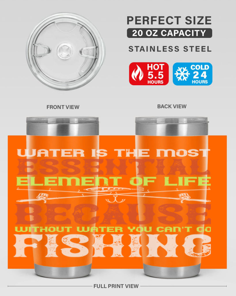 water is the most essential 18#- fishing- Tumbler