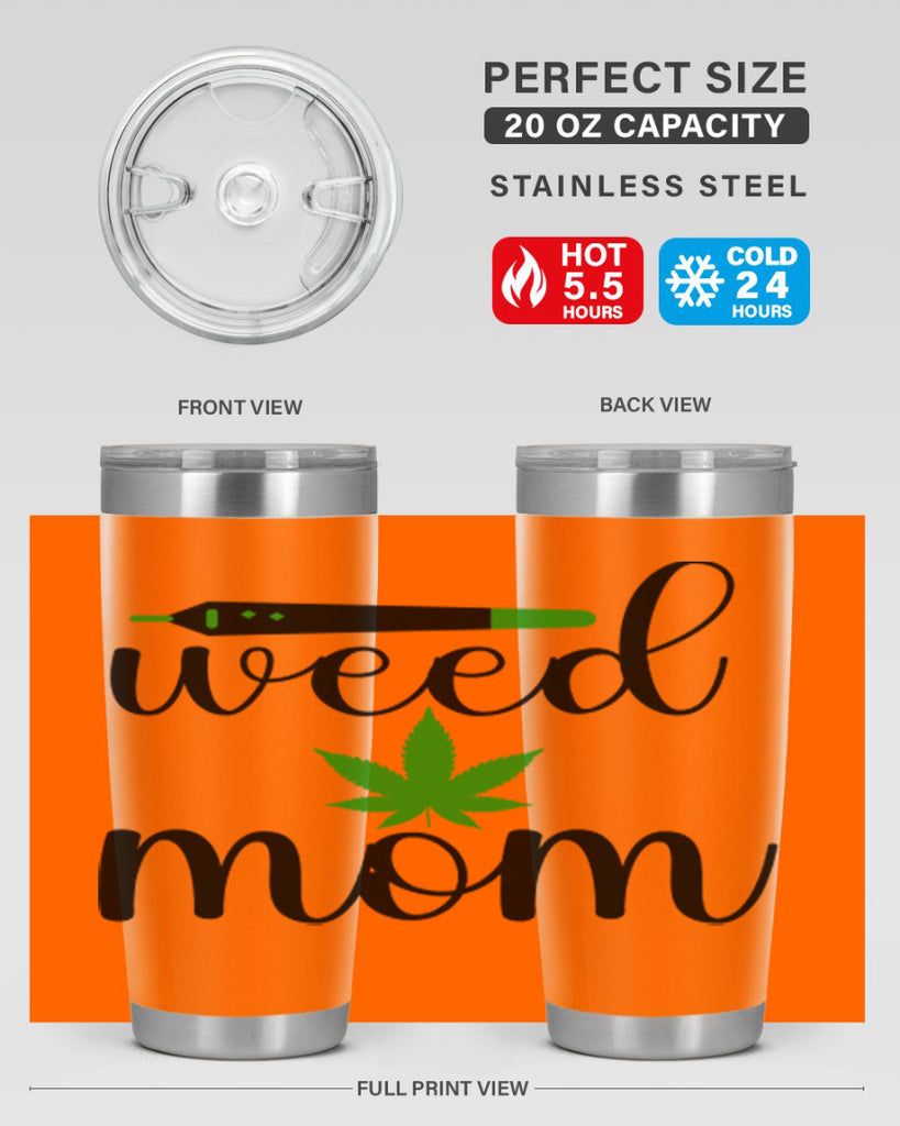 weed mom 302#- marijuana- Tumbler