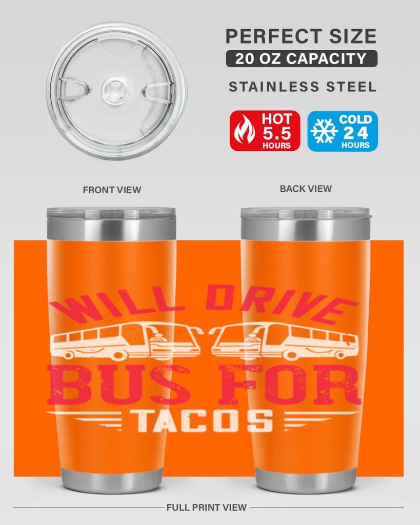 will drive bus for tacos Style 7#- bus driver- tumbler