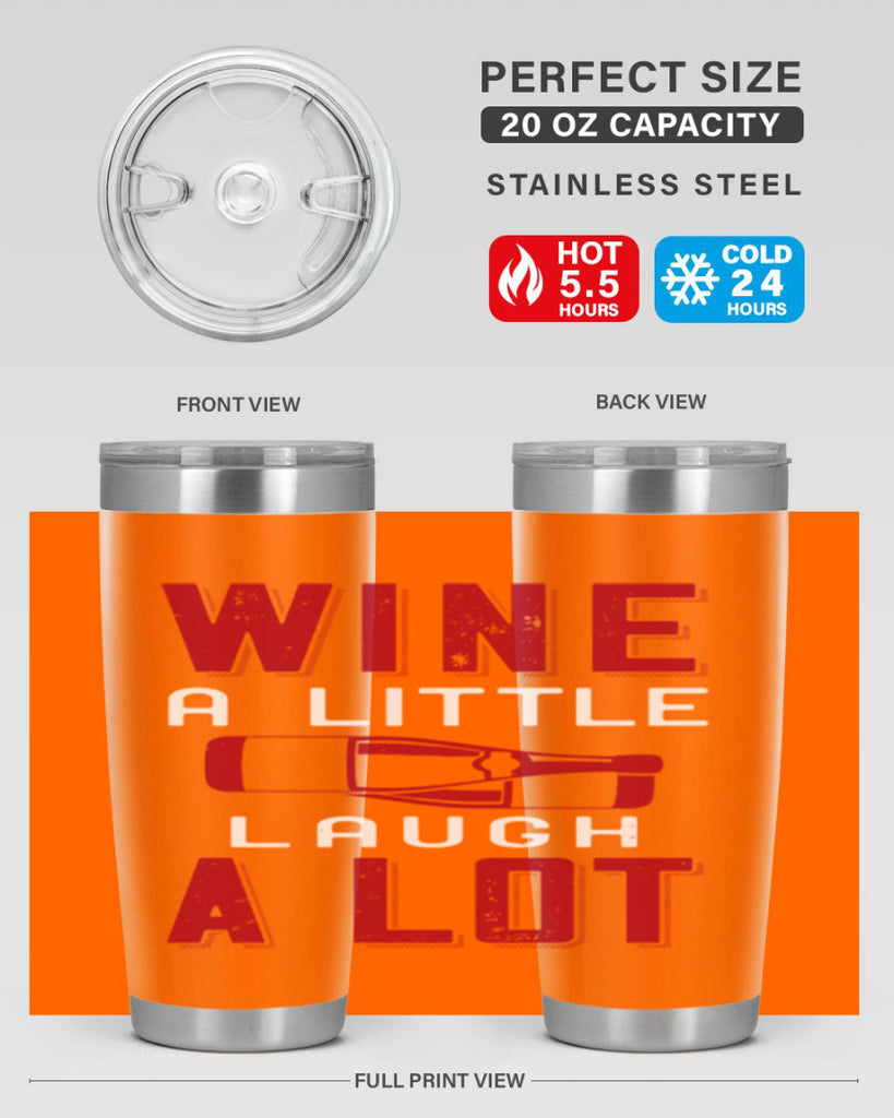 wine a little laugh a lot 109#- wine- Tumbler