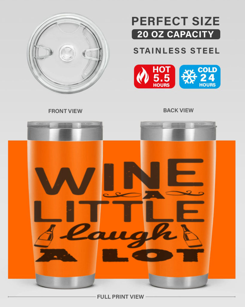 wine a little laugh a lot 110#- wine- Tumbler