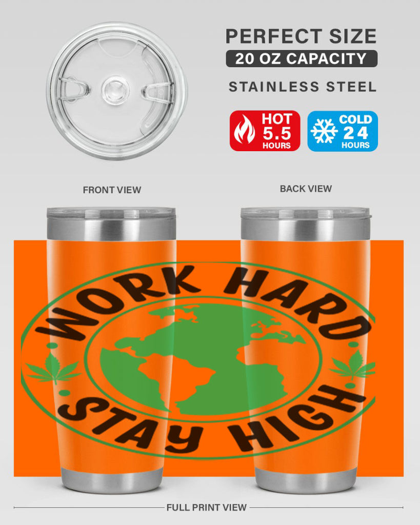 work hard stay high 303#- marijuana- Tumbler