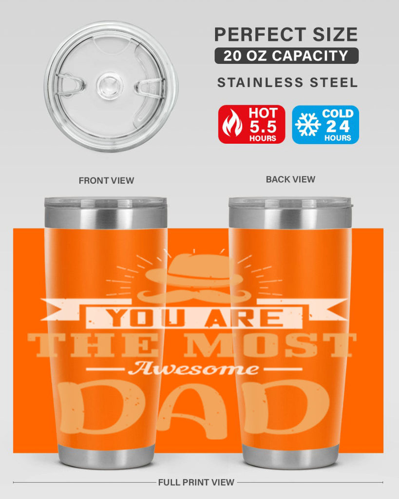 you are the most awesome dad 136#- fathers day- Tumbler