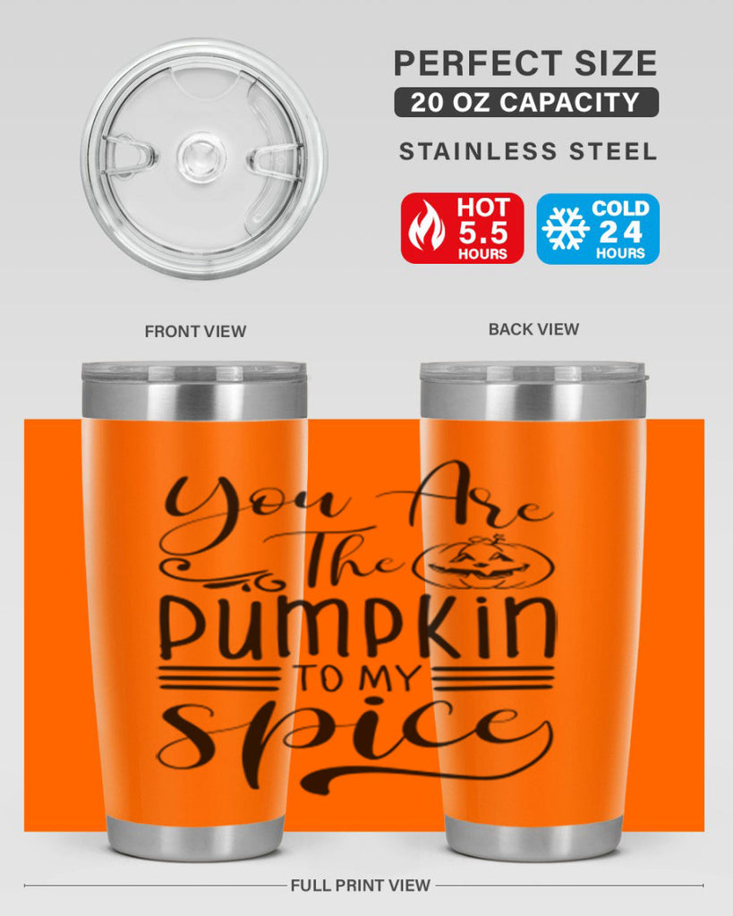 you are the pumpkin to my spice 654#- fall- Tumbler